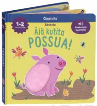 Kirjan kansi Älä kutita possua - ääni- ja koskettelukirja 1-2 v