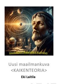Kaikenteoria - Uusi maailmankuva