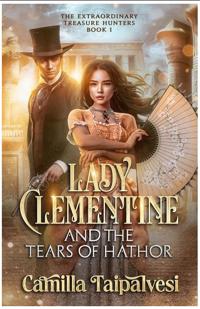 Lady Clementine and the Tears of Hathor