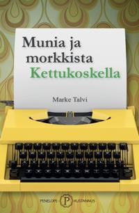 Munia ja morkkista Kettukoskella