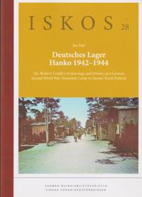 Deutsches Lager Hanko 1942-1944. The Modern Conflict Archaeology and History of a German Second World War Transition Camp in Hanko, South Finland