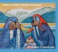 Maire ja Morttu Mursu matkalla