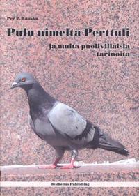 Pulu nimeltä Perttuli ja muita puolivillaisia kertomuksia