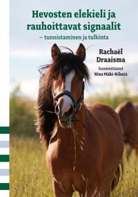 Hevosten elekieli ja rauhoittavat signaalit - tunnistaminen ja tulkinta