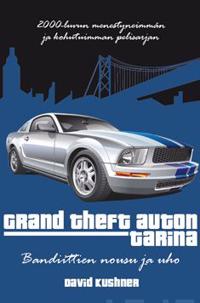 Grand Theft Auton tarina: bandiittien nousu ja uho