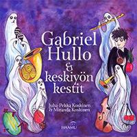 Gabriel Hullo ja keskiyön kestit
