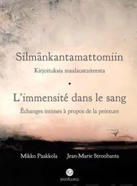 Silmänkantamattomiin - L'immensité dans le sang