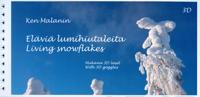 Eläviä lumihiutaleita - Living snowflakes