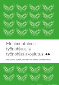 Monimuotoinen työnohjaus ja työnohjaajakoulutus