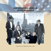 Sinivalkoisia säikeitä tähtilipun alla