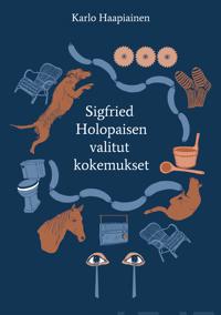 Sigfried Holopaisen valitut kokemukset
