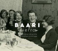 Baarikierros - Pohjoiskarjalaista ravintolahistoriaa