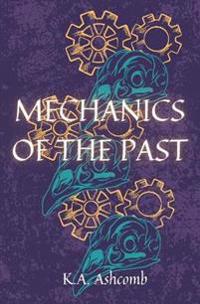 Mechanics of the Past