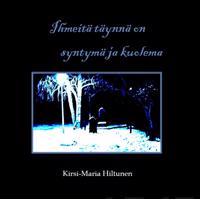 Ihmeitä täynnä on syntymä ja kuolema
