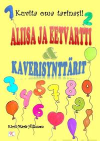 Aliisa ja Eetvartti & kaverisynttärit