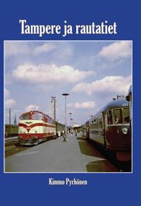 Tampere ja rautatiet