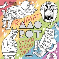 Rumat Möröt - Sydän sanoo moi