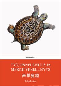 Työ, onnellisuus ja merkityksellisyys