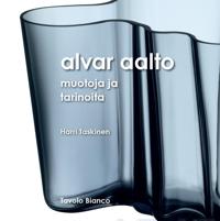 Alvar Aalto - muotoja ja tarinoita