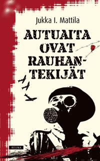 Autuaita ovat rauhantekijät