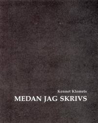 Medan jag skrivs