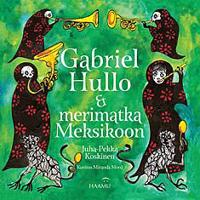 Gabriel Hullo & merimatka Meksikoon
