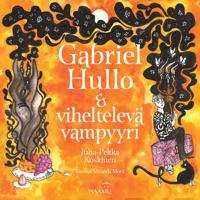 Gabriel Hullo & viheltävä vampyyri