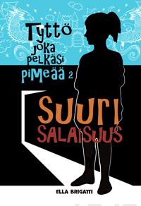 Tyttö joka pelkäsi pimeää: Suuri salaisuus