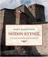 Neidon kyynel ja muita tarinoita Olavinlinnasta