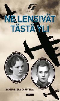 Ne lensivät tästä yli (selkokirja)