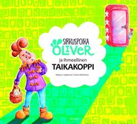 Sirkuspoika oliver ja ihmeellinen taikakoppi