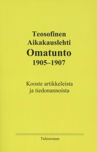Teosofinen Aikakauskirja Omatunto 1905-1907