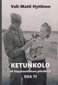 Ketunkolo eli käpykaartilaisen päiväkirja, osa 11