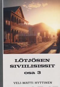 Lötjösen siviilisissit, osa 3