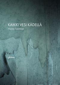 Kaikki vesi kädellä