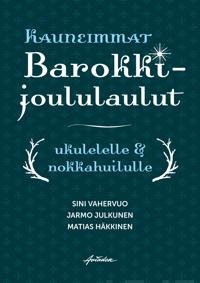 Kauneimmat barokkijoululaulut ukulelelle & nokkahuilulle