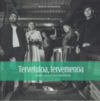 Tervetuloa, tervemenoa - Suomi muuttoliikkeessä