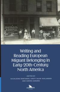 Writing and Reading European Migrant Belonging in Early-20th-Century North America