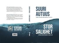 Suuri autuus - Suomen Luterilainen Evankeliumiyhdistys 150 vuotta