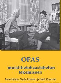 Opas muistitietohaastattelujen tekemiseen