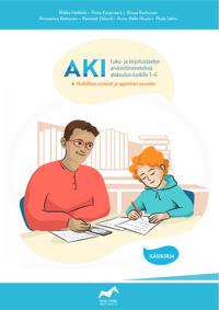 AKI Luku- ja kirjoitustaidon arviointimenetelmä alakoulun luokille 1-6 (Käsikirja ja ja Oppijan aineisto)