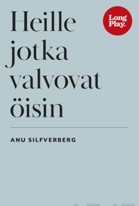 Heille jotka valvovat öisin