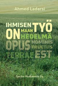 Ihmisen työ on maan hedelmä