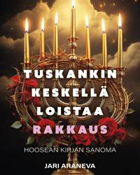 Tuskankin keskellä loistaa rakkaus