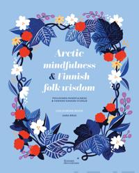 Arctic Mindfulness & Finnish folk wisdom