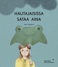 Hautajaisissa sataa aina