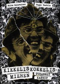 Kikkeliskokkelismiehen tuhannet kasvot