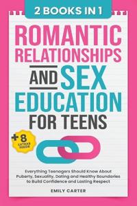 Romantic Relationships and Sex Education for Teens