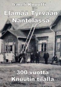 Elämää Tyrvään Näntölässä