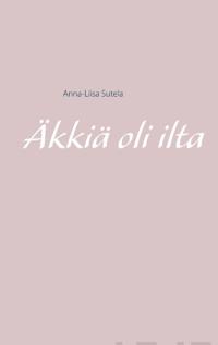 Äkkiä oli ilta